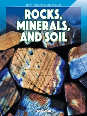 cover image of Rocks, Minerals, and Soil